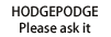 HODGEPODGE Contact us.